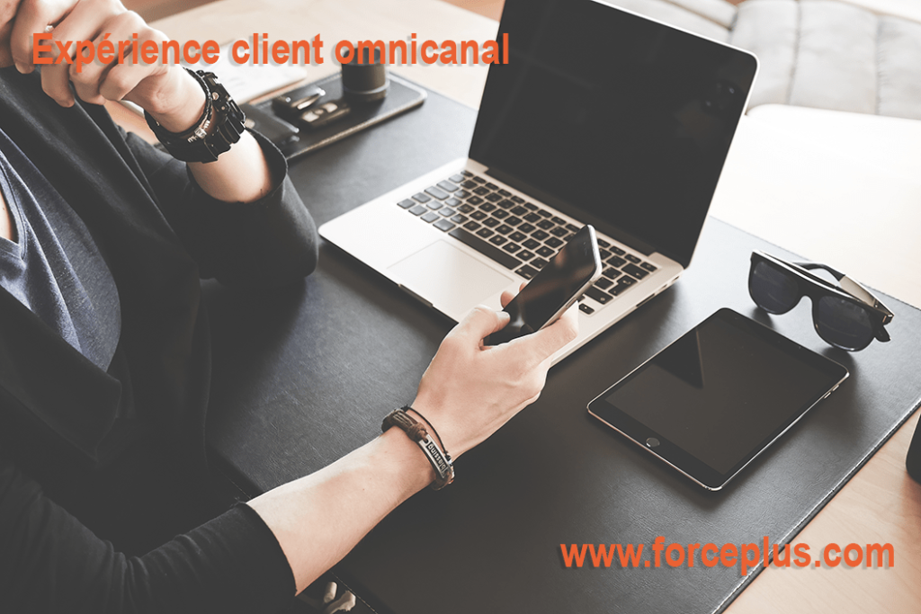 FORCE PLUS expérience client omnicanal 