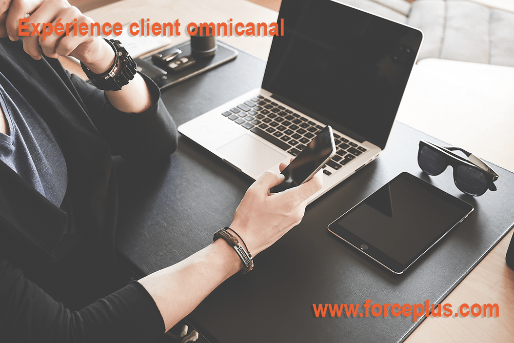 FORCE PLUS expérience client omnicanal